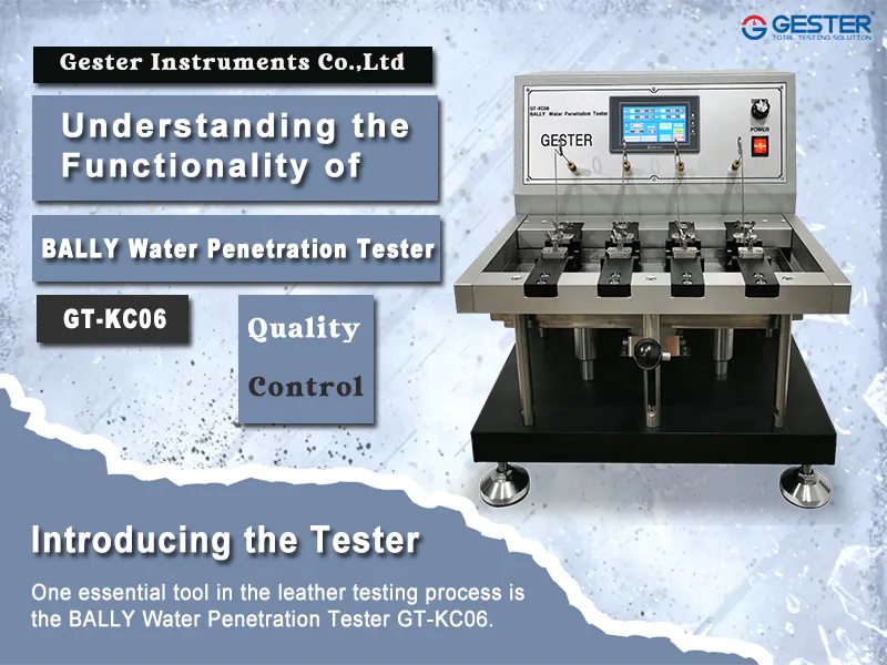 Understanding the Functionality of BALLY Water Penetration Tester for Leather Testing