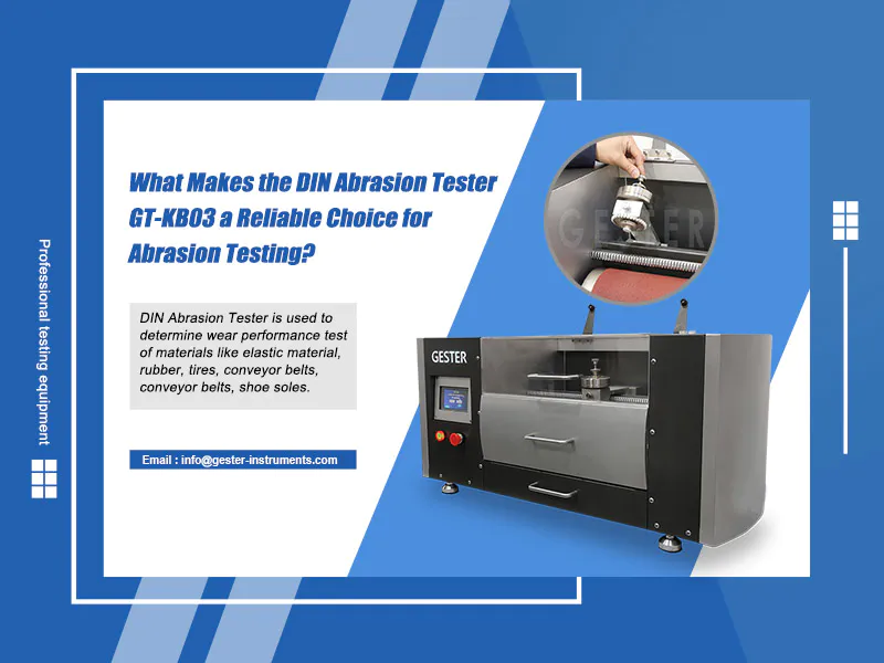 What Makes the DIN Abrasion Tester GT-KB03 a Reliable Choice for Abrasion Testing?