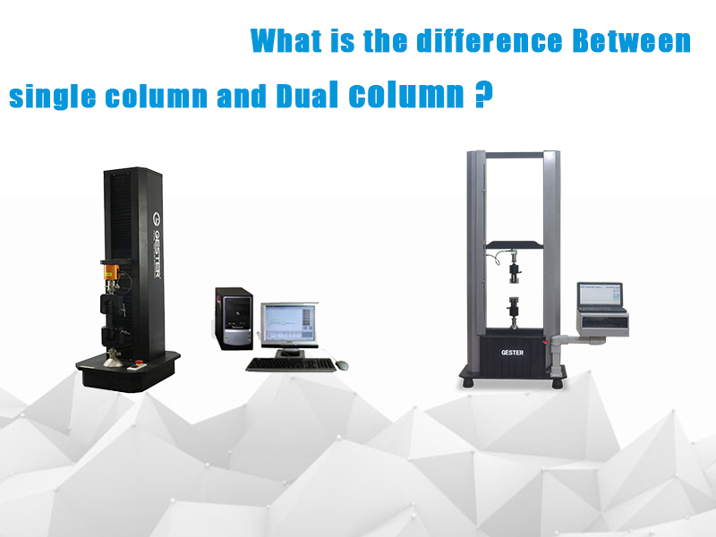 What is the difference Between single column and Dual column in universal tensile testing machine?