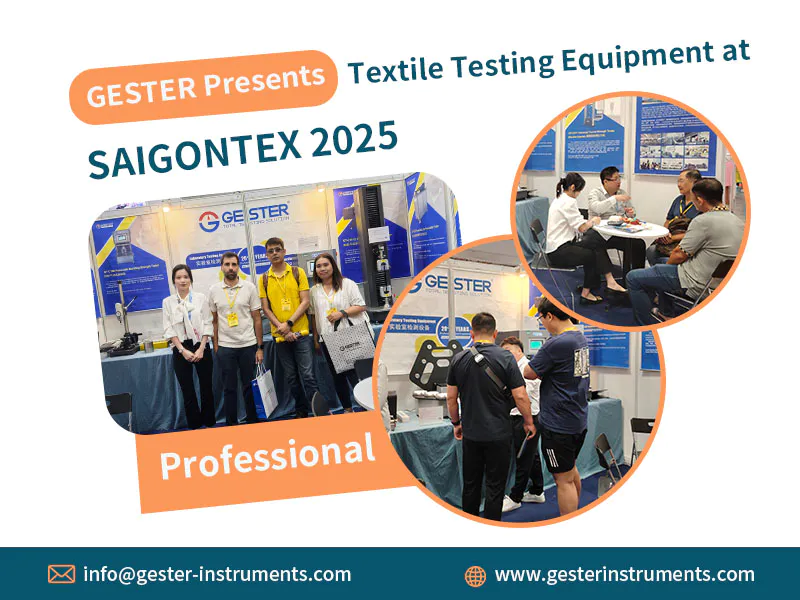GESTER Presents Textile Testing Equipment at SAIGONTEX 2025
