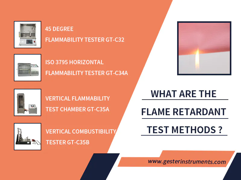 What are The Flame Retardant Test Methods ?