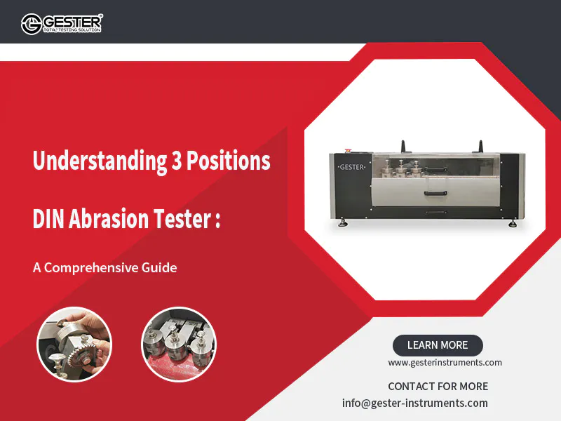 Understanding 3 Positions DIN Abrasion Tester : A Comprehensive Guide