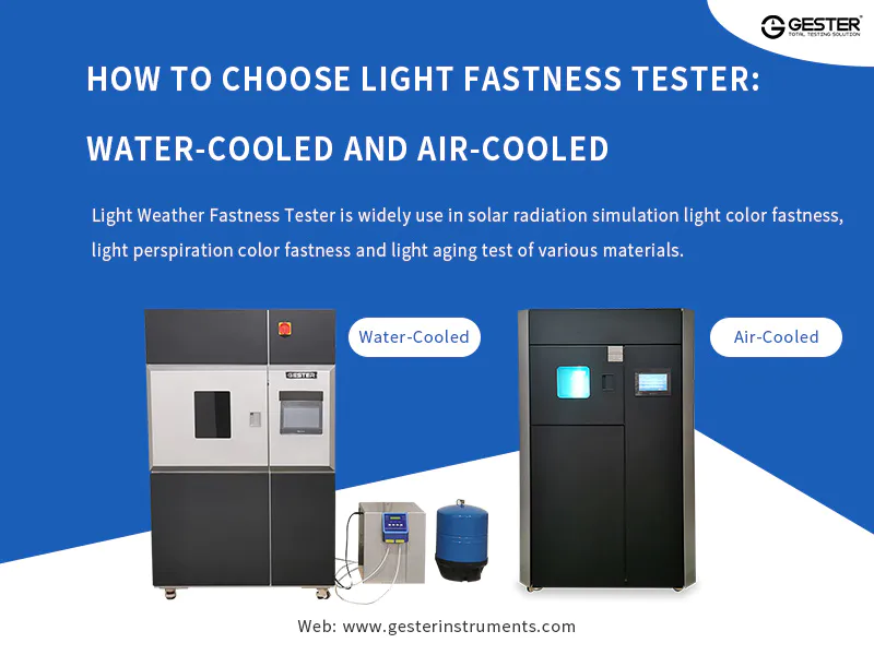 How to Choose Light Fastness Tester: Water-Cooled and Air-Cooled